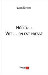 Hôpital : Vite on est pressé