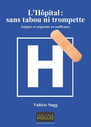 L'Hôpital: sans tabou ni trompette - Valérie Sugg