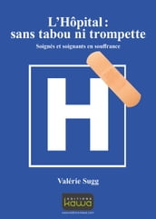 L Hôpital: sans tabou ni trompette