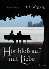 Hör bloß auf mit Liebe