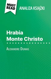 Hrabia Monte Christo ksika Alexandre Dumas (Analiza ksiki)