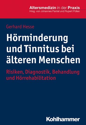 Hörminderung und Tinnitus bei älteren Menschen - Gerhard Hesse - Johannes Pantel - Rupert Pullen
