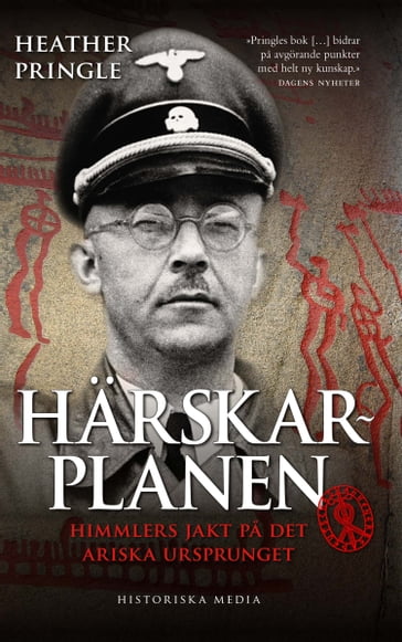 Härskarplanen: Himmlers jakt pa det ariska ursprunget - Heather Pringle