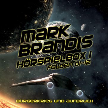 Hörspielbox 1 - Bürgerkrieg und Aufbruch (Folgen 01-12) - Mark Brandis - Nikolai von Michalewsky - Jochim-C. Redeker - Johann Strauss II