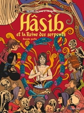 Hâsib et la Reine des serpents (Deuxième partie). D