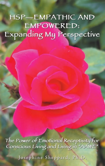 HspEmpathic and Empowered: Expanding My Perspective - Josephine Sheppard Ph.D.