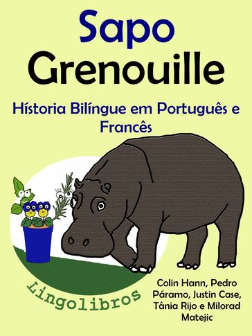 Hístoria Bilíngue em Português e Francês: Sapo - Grenouille. Serie Aprender Francês. - Colin Hann