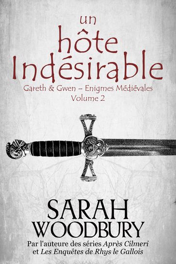 Un Hôte Indésirable (Gareth & Gwen  Enigmes Médiévales, 2) - Sarah Woodbury