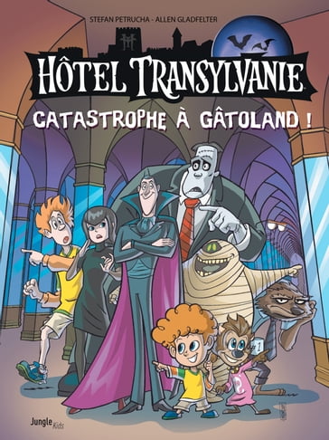 Hôtel Transylvania - Tome 1 - Catastrophe à Gatôland - Allen Gladfelter - Stefan Petrucha