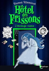 L Hôtel des frissons - tome 4 L étrange visite