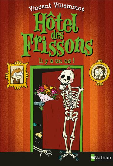 Hôtel des frissons - tome 5 Il y a un os ! - Vincent Villeminot