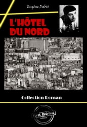 L Hôtel du Nord [édition intégrale revue et mise à jour]