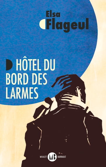 Hôtel du bord des larmes - Elsa FLAGEUL