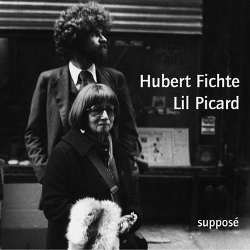 Hubert Fichte / Lil Picard - Hubert Fichte - Lil Picard