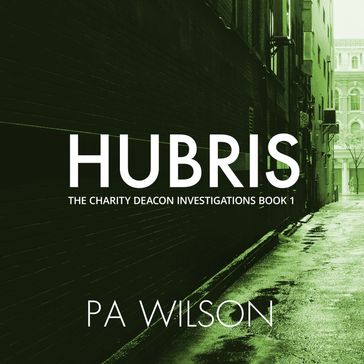 Hubris - P A Wilson