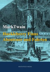 Huckleberry Finns Abenteuer und Fahrten