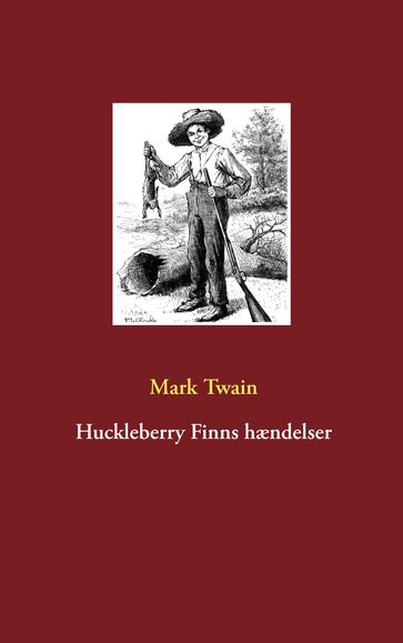 Huckleberry Finns hændelser - Twain Mark