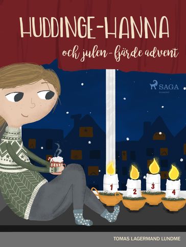 Huddinge-Hanna och julen - fjärde advent - Tomas Lagermand Lundme