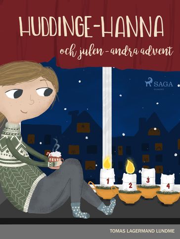 Huddinge-Hanna och julen - andra advent - Tomas Lagermand Lundme