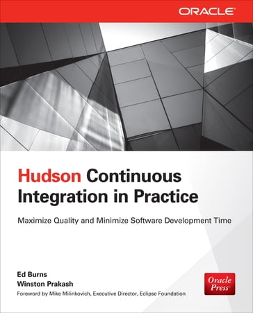 Hudson Continuous Integration in Practice - Ed Burns - Winston Prakash