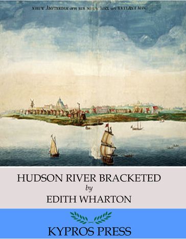 Hudson River Bracketed - Edith Wharton