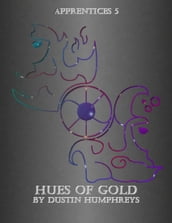 Hues of Gold - Apprentices 5