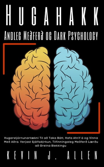 Hugahakk - Andleg Meðferð og Dark Psychology - KEVIN J.ALLEN