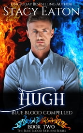 Hugh: Blue Blood Compelled