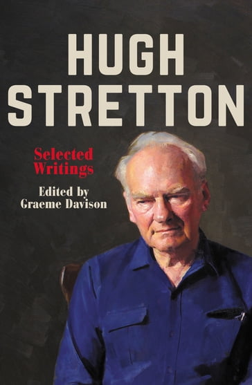 Hugh Stretton - Graeme Davison