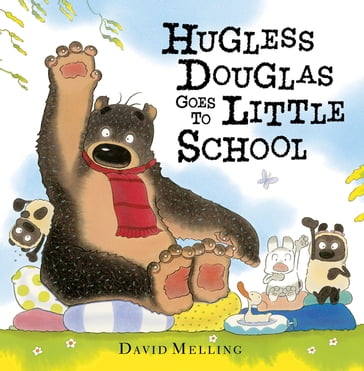 Hugless Douglas Goes to Little School - David Melling