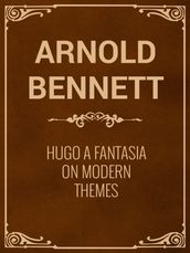 Hugo A Fantasia on Modern Themes