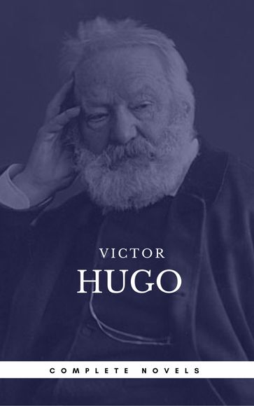 Hugo, Victor: The Complete Novels (Book Center) (The Greatest Writers of All Time) - Victor Hugo