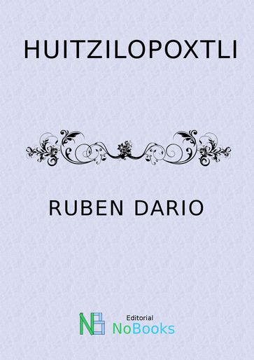 Huitzilopoxtli - Ruben Dario