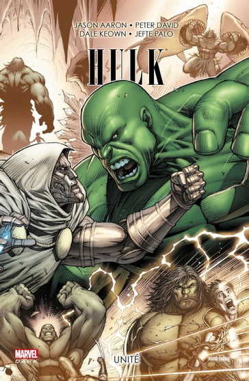 Hulk - Unité - Dale Keown - Jason Aaron - Jefte Palo - David Peter