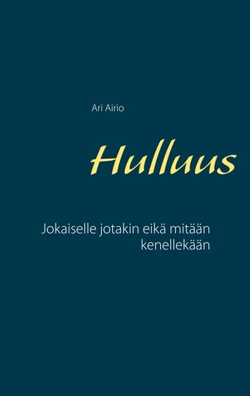 Hulluus - Ari Airio