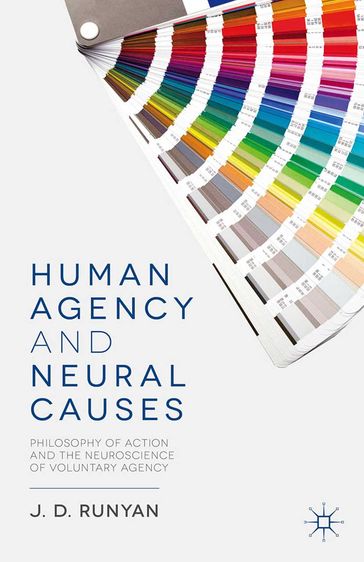Human Agency and Neural Causes - J. Runyan