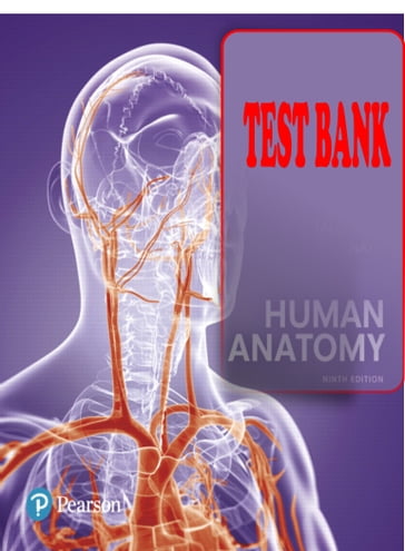 Human Anatomy 9th Edition Martini Tallitsch Nath Test Bank - Josephus Simpson