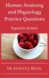 Human Anatomy and Physiology Practice Questions: Digestive System