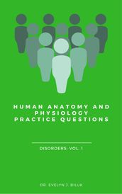 Human Anatomy and Physiology Practice Questions: Disorders: Vol. 1