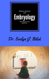 Human Anatomy and Physiology Practice Questions: Embryology