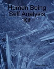 Human Being Self Analysis Kit