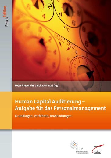 Human Capital Auditierung - Aufgabe für das Personalmanagement - Peter Friederichs - Sascha Armutat