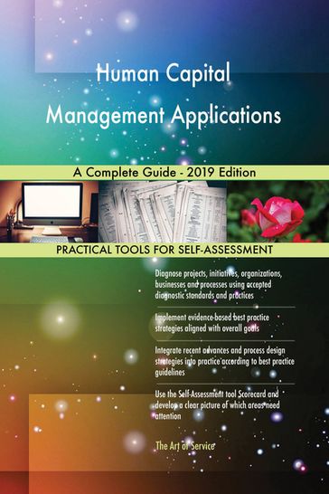 Human Capital Management Applications A Complete Guide - 2019 Edition - Gerardus Blokdyk