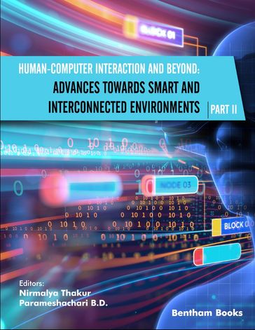Human-Computer Interaction and Beyond: Advances Towards Smart and Interconnected Environments Part II - Nirmalya Thakur - B D Parameshachari