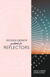 Human Design Guidebook for Reflectors