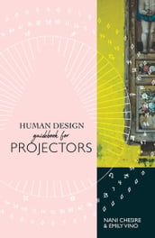 Human Design Guidebook for Projectors