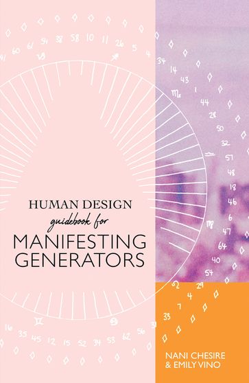 Human Design Guidebook for Manifesting Generators - Emily Vino - Nani Chesire