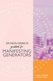 Human Design Guidebook for Manifesting Generators