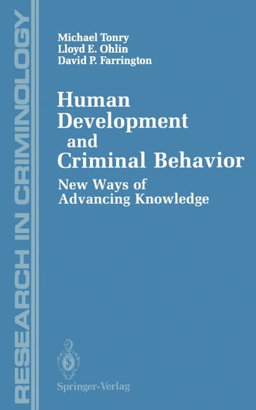 Human Development and Criminal Behavior - David C. Rowe - David P. Farrington - Felton Earls - Kenneth Adams - Lloyd E. Ohlin - Michael Tonry - Richard E. Tremblay - Robert J. Sampson