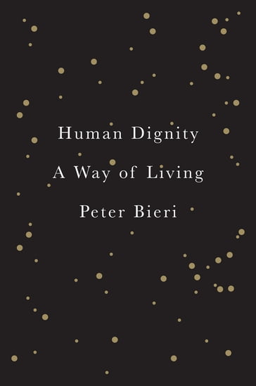Human Dignity - Peter Bieri